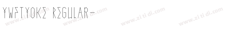 YWFTYoke Regular字体转换 YWFTYoke Regular字体转换